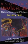 Visions of a Liberated Future: Black Arts Movement Writings (Paperback)