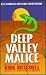 Deep Valley Malice