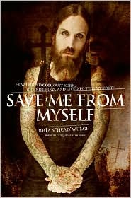 Save Me from Myself: How I Found God, Quit Korn, Kicked Drugs, and Lived to Tell My Story (Hardcover)