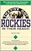 They'Ve Got Rockies in Their Heads!: The Colorado Rockies' First Season...from the Fans' Point of View