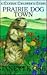 Prairie Dog Town by Janette Oke