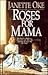 Roses for Mama by Janette Oke Roses for Mama by Janette Oke
