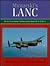 Mynarski's Lanc ; The Story of Two Famous Canadian Lancaster Bombers K726 & FM213