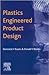 Plastics Engineered Product Design by Dominick V. Rosato