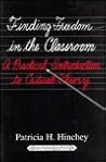 Finding Freedom in the Classroom: A Practical Introduction to Critical Theory- Sixth Printing (Counterpoints)