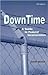 Down Time: A Guide to Feder...