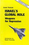 Israel's Global Role: Weapons for Repression (Paperback)