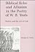 Biblical Echo and Allusion in the Poetry of W.B. Yeats: Poetics and the Art of God