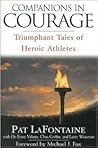 Companions in Courage: Triumphant Tales of Heroic Athletes