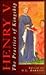 Henry V: The Practice of Kingship