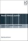 Peace Without Justice: Hegemonic Instability or International Criminal Law?