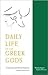 The Daily Life of the Greek Gods (Mestizo Spaces / Espaces Métissés)