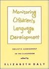 Monitoring Children's Language Development Monitoring Children's Language Development