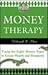 Money Therapy: Using the Ei...