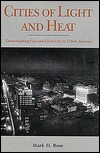 Cities of Light and Heat: Domesticating Gas and Electricity in Urban America (Hardcover)