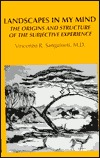 Landscapes in My Mind: The Origins and Structure of the Subjective Experience (Hardcover)