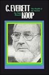 C. Everett Koop: The Health of the Nation