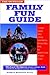 The Outdoor Family Fun Guide: A Complete Camping, Hiking, Canoeing, Nature Watching, Mountain Biking, Skiing, Climbing, and General Fun Book for Kids (and Their Parents)