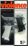 Violence: Opposing Viewpoints