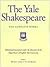The Yale Shakespeare, The Complete Works by William Shakespeare