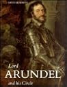 Lord Arundel and His Circle (Paul Mellon Centre for Studies in British)