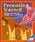 Promoting Yourself: 50 Ways to Increase Your Prestige, Power, & Paycheck