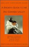 A Birder's Guide to the Rio Grande Valley (Lane/Aba Birdfinding Guide.)