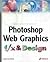 Photoshop Web Graphics f/x & Design