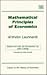 MATHEMATICAL PRINCIPLES OF ECONOMICS: by W. Launhardt (Classics in the History of Economics series)