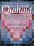 Art and Craft of Quilting: "A Beginner's Guide to Patchwork Design, Color and Expession"