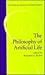 The Philosophy of Artificial Life by Margaret A. Boden The Philosophy of Artificial Life by Margaret A. Boden