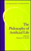 The Philosophy of Artificial Life (Oxford Readings in Philosophy)