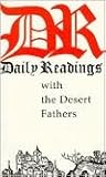 Daily Readings with the Desert Fathers