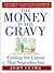 The Money Is the Gravy: Fin...