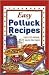 Easy Potluck Recipes: Easy-To-Make, Easy-To-Take