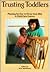 Trusting Toddlers by Anne Stonehouse