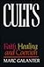 Cults: Faith, Healing, and Coercion