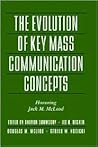 The Evolution of Key Mass Communication Concepts: Honoring Jack M. Mcleod (THE HAMPTON PRESS COMMUNICATION SERIES) The Evolution of Key Mass Communication Concepts: Honoring Jack M. Mcleod (THE HAMPTON PRESS COMMUNICATION SERIES)