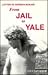 Letter To Norman Mailer: From Jail to Yale