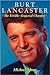 Burt Lancaster: The Terrible-Tempered Charmer