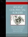 Atlas of Colorectal Surgery (Orthopedic Surgical Skills) Atlas of Colorectal Surgery (Orthopedic Surgical Skills)