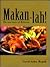 Makan-Lah!: The True Taste of Malaysia