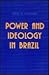 Power and Ideology in Brazil (Princeton Legacy Library)