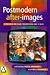 Postmodern After-Images: A Reader in Film, Television and Video