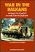 War in the Balkans: 600 days of Conflict in War-Torn Yugoslavia