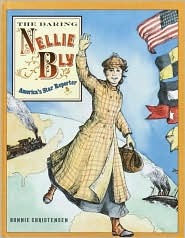 The Daring Nellie Bly: America's Star Reporter (Library Binding)