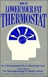 How to Lower Your Fat Thermostat How to Lower Your Fat Thermostat