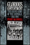 Glorious Contentment: The Grand Army of the Republic, 1865-1900 (Hardcover)
