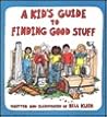 A Kid's Guide to Finding Good Stuff
