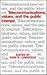 Telecommunications, Values, and the Public Interest (Communication, Culture, & Information Studies)
